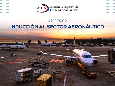 SEMINARIO INDUCCIÓN AL SECTOR AERONÁUTICO 